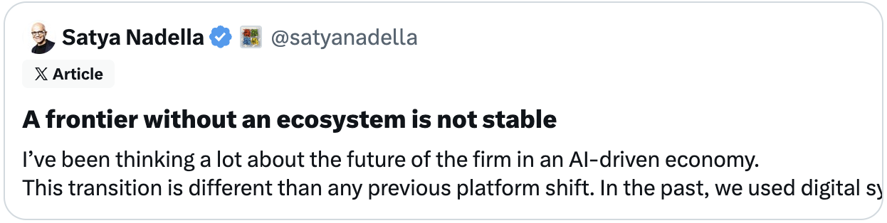 Capture du post X de Satya Nadella : A frontier without an ecosystem is not stable